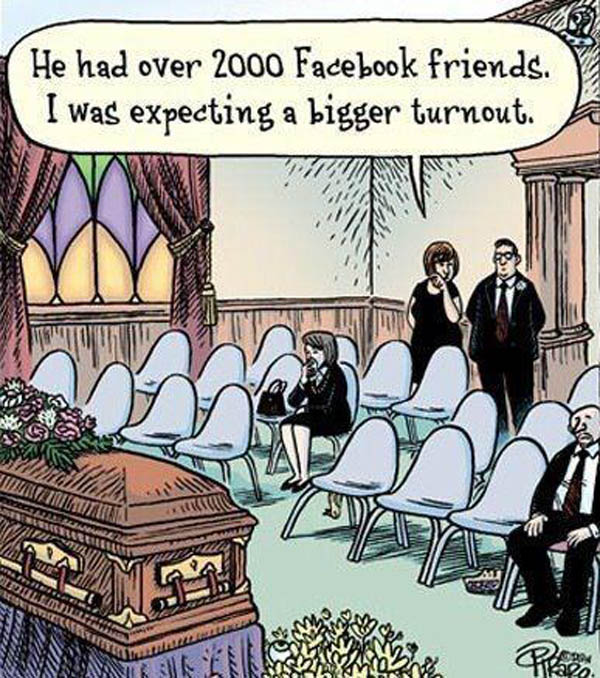 He had so many facebook friends - where are they