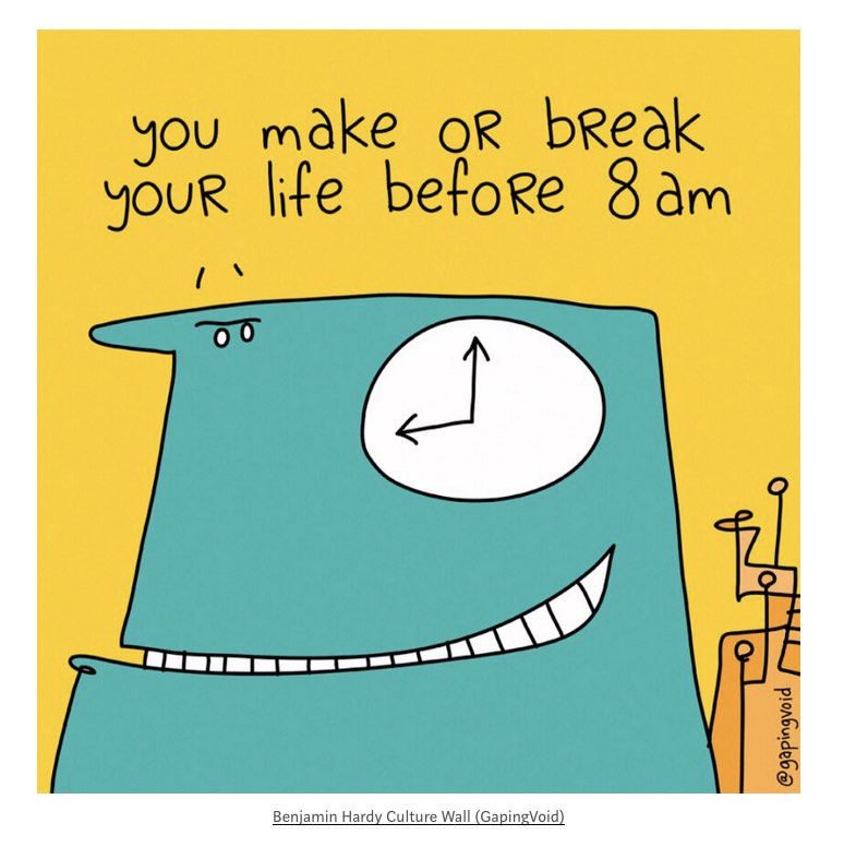 You make or break your life before 8am